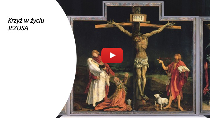Krzyż w życiu JEZUSA - Narodziny i Dzieciństwo